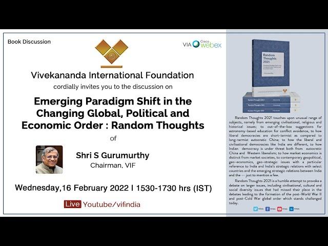 Emerging Paradigm Shift in the Changing Global, Political and Economic Order |  S Gurumurthy