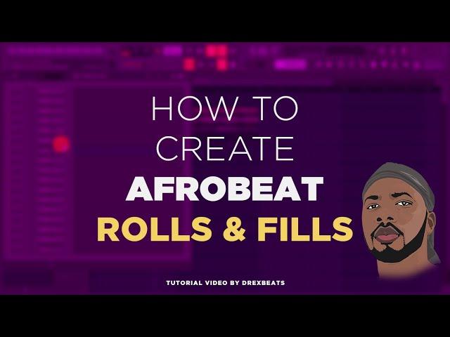 How to Create Afrobeat Drum Fills and Rolls (Part 1) [FL Studio]