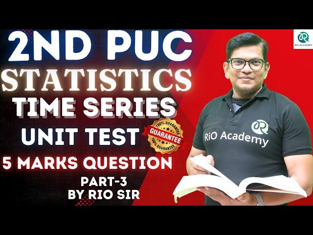 2nd PUC statistics |Time Series| unit test| 5 marks question  |Part-3 | PUC Exam 2024-25 |