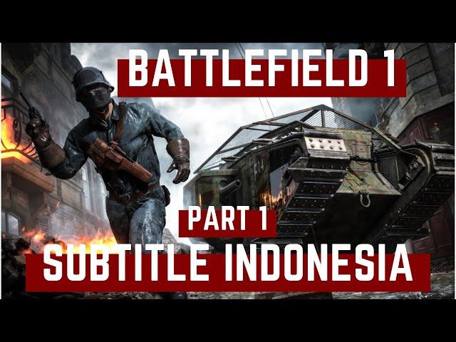 Battlefield 1 Full Gameplay | PART 1 | - SUBTITLE INDONESIA