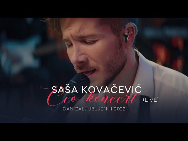 Saša Kovačević - Ceo Koncert - Live (Dan Zaljubljenih || 2022)