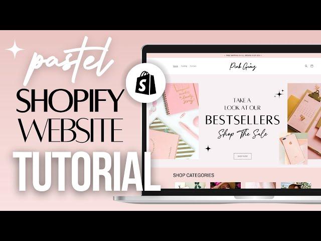 How To Design A Pastel Shopify Website | Tutorial For Beginners