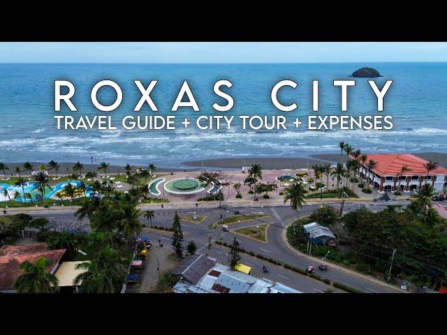 ROXAS CITY 2024 | Ultimate Guide + City Tour + Expenses