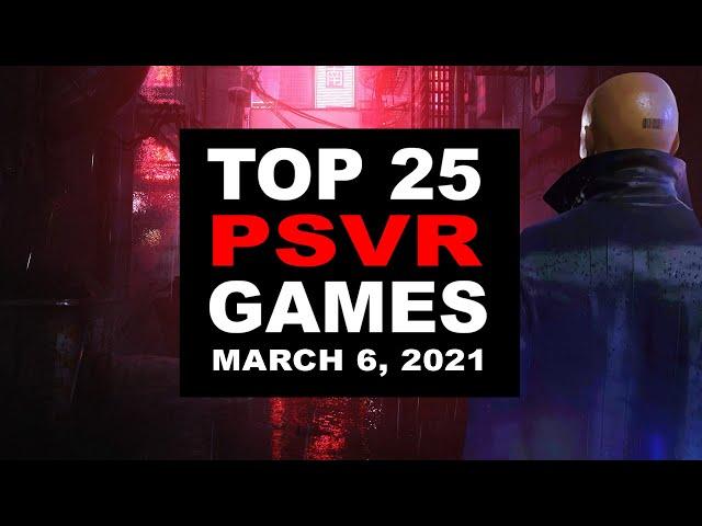 Top 25 PlayStation VR Games | March 6, 2021