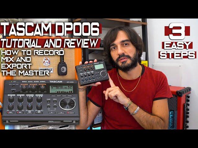 TASCAM DP-006 | Multi-Track Recorder | TUTORIAL | How to RECORD, MIX and EXPORT THE MASTER