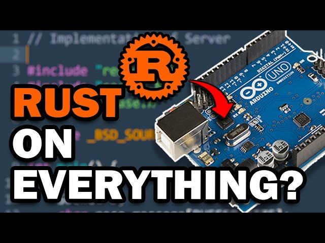 Rust Runs on EVERYTHING, Including the Arduino | Adventures in Embedded Rust Programming