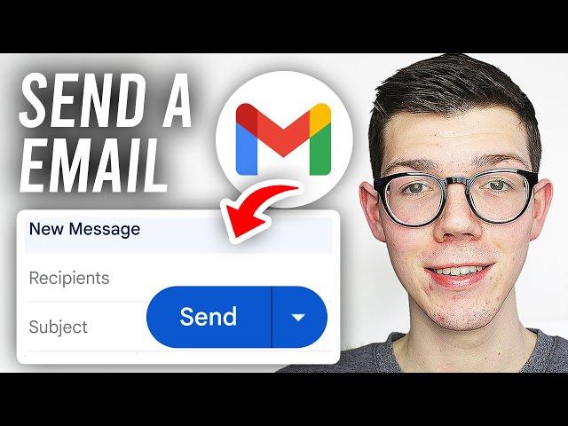 How To Send A Email In Gmail - Full Guide