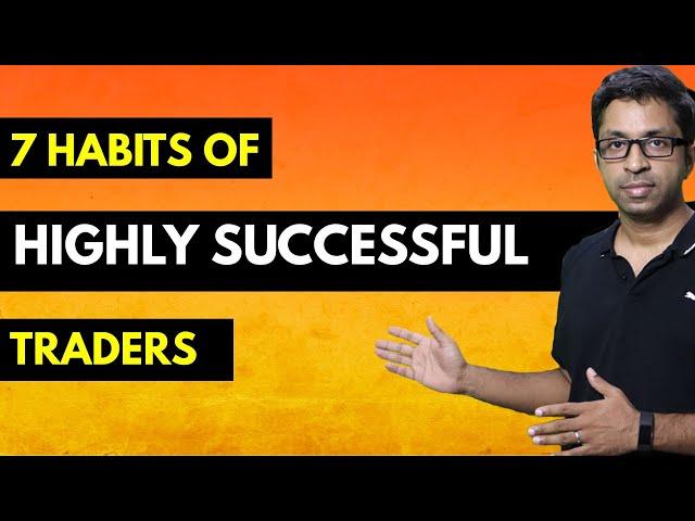 7 Habits of Highly Successful Traders