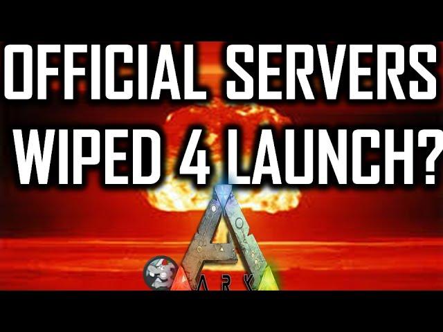 ARK Survival Evolved Official Servers Wiped? - Crucial Info