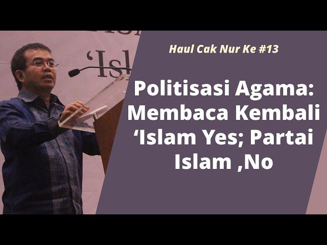 HAUL CAK NUR KE #13 #OrasiBudaya | Yudi Latif