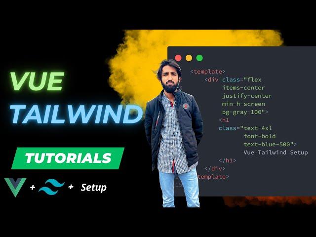 Vue JS and Tailwind CSS Setup Tutorial (2025)