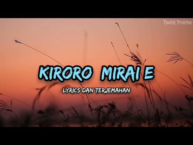 Kiroro - Mirai E (Lirik Lagu Terjemahan)