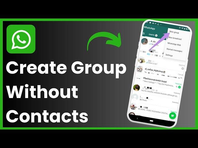 How To Create A Whatsapp Group Without Adding Contacts !