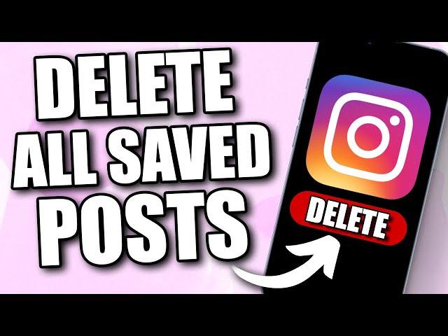 How to Delete All Saved Instagram Posts at Once (2024)