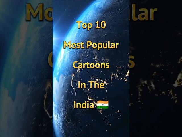 Top 10 Most Popular Cartoons in India #shorts #ytshorts