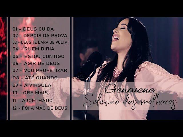 Genaiene | Seleção gospel - As melhores musicas para você ouvir, escolhidas com carinho