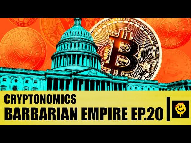 Barbarian Empire Podcast Ep.20: Cryptonomics