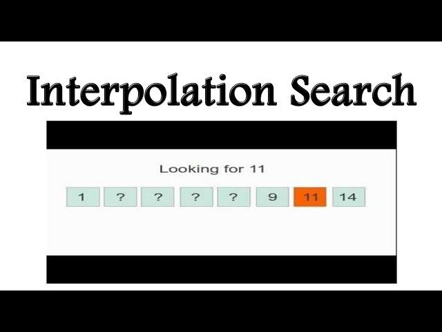 Interpolation Search algorithm (with Example & CODE)