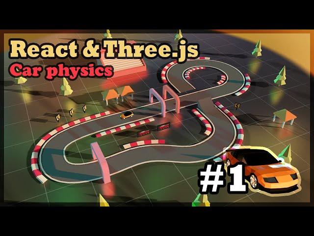 Car physics mini game with React Three Fiber and Three.js [ Tutorial part 1 ]