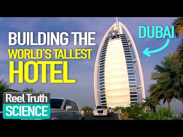 Megastructures: Building the Burj Al Arab | Dubai Engineering Documentary | Reel Truth Science