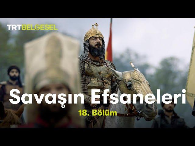 Savaşın Efsaneleri | Otlukbeli Savaşı | TRT Belgesel