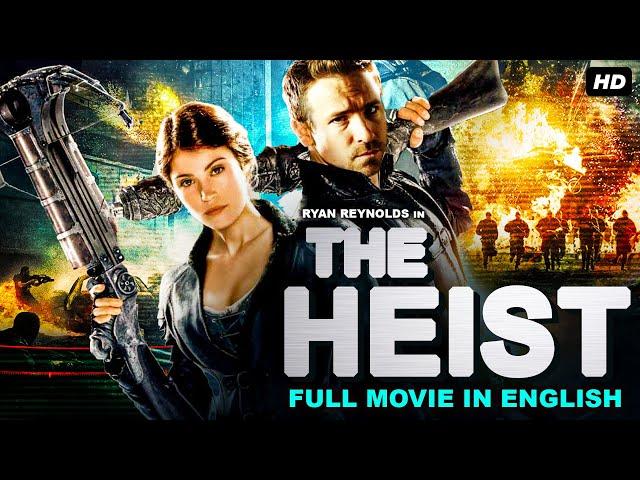 THE HEIST - Ryan Reynolds Full Movie In English | Hollywood Superhit Action Thriller English Movie