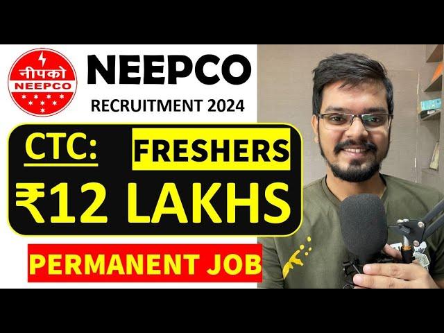 NEEPCO Recruitment 2024| Freshers| CTC: ₹94,650/ Month | Permanent Job| Latest Jobs 2024