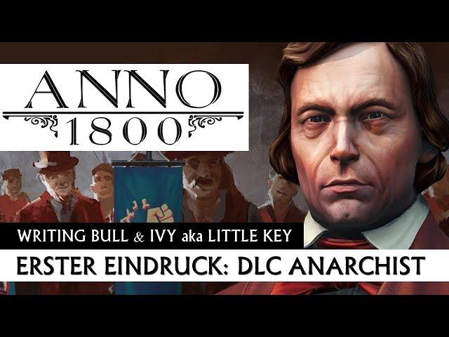 Erster Eindruck: Anno 1800 - DLC Der Anarchist [Deutsch]