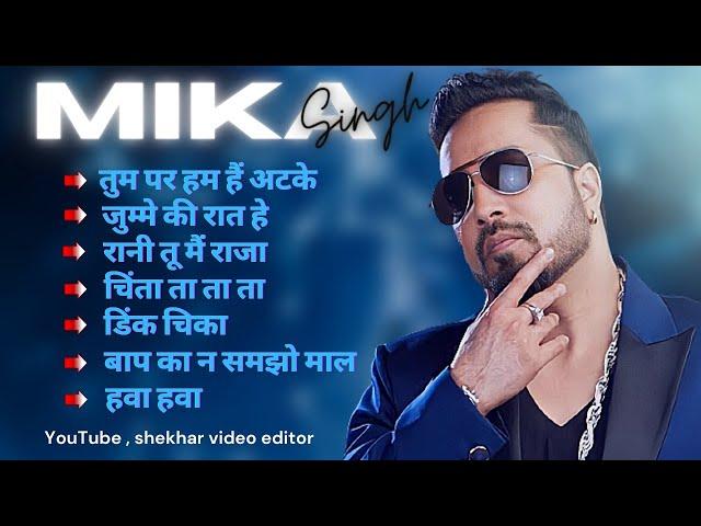 best of mika singh /New Audio song jukebox Hindi tranding song