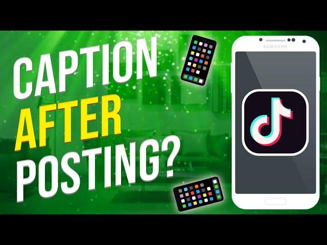 Can You Edit Caption Of A Video On TikTok After Posting? (EXPLAINED!)