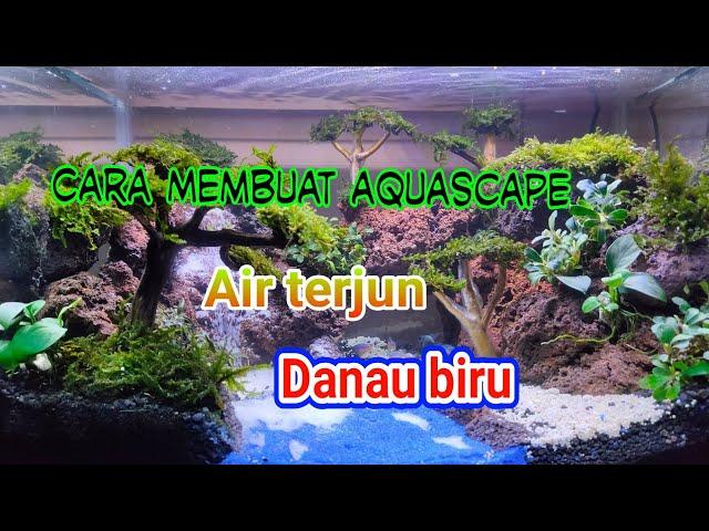 Step by step membuat aquascape air terjun untuk pemula