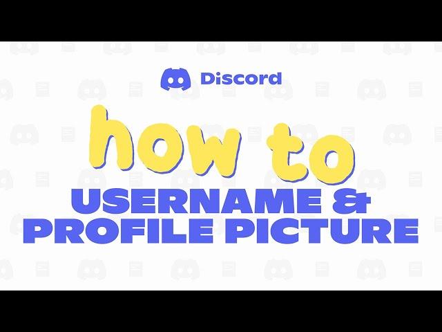 How To Change Your Discord Username & Profile Picture