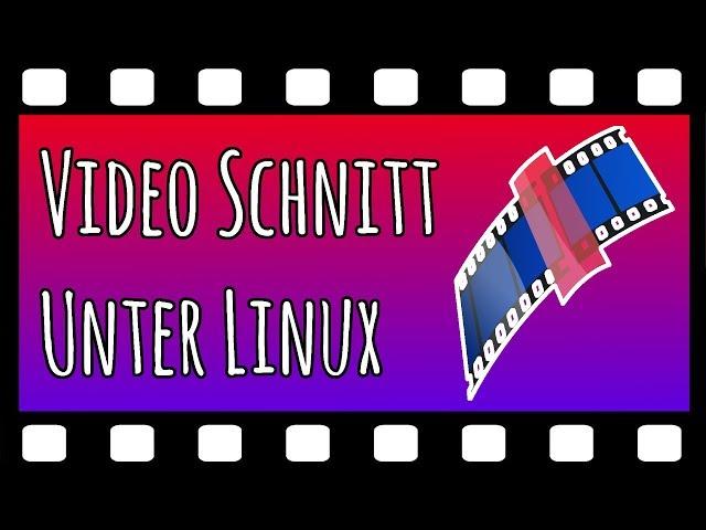 Video Schnitt unter Linux