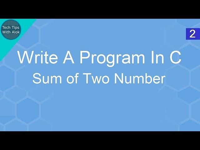 Write A Program In C Sum of Two Number