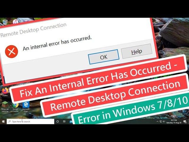 Fix An Internal Error Has Occurred - Remote Desktop Connection Error in Windows 7/8/10