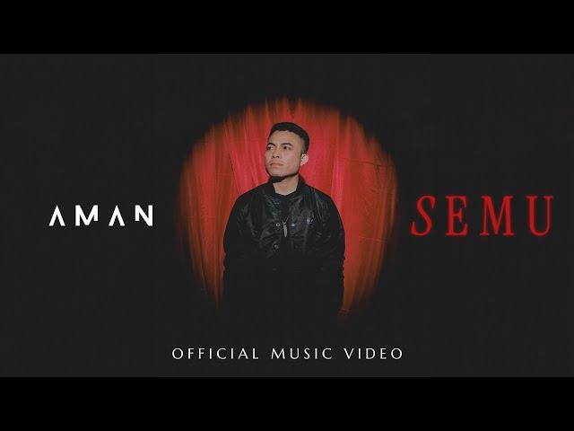 AMAN - Semu (Official Music Video)