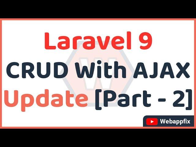 Laravel Ajax Crud | Laravel Ajax Update Data | Laravel Ajax Edit Data | Laravel Ajax | PART - 2