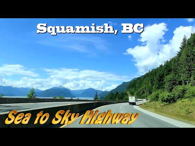 Scenic Drive from Vancouver to Squamish BC Canada | Sea to Sky Highway
