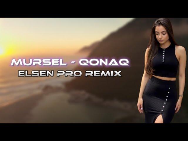 Elsen Pro & Mursel - Qonaq (Official Remix)