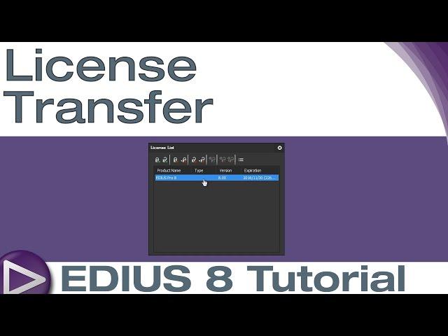 EDIUS 8 Basic Tutorial: License Transfer