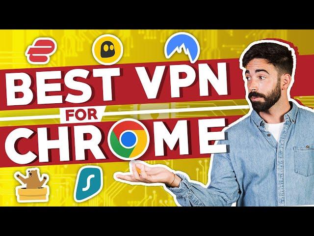 Best VPNs for Chrome in 2023  Secure Browsing with Chrome Extensions