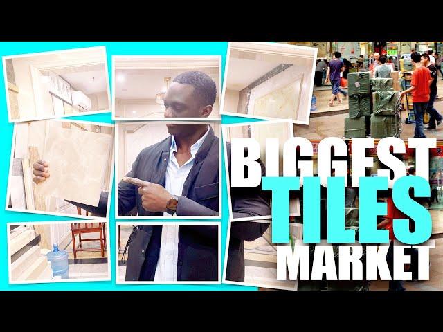 Biggest tiles market ( low cost tiles )  in China | Easy Trade Africa #tiles #market