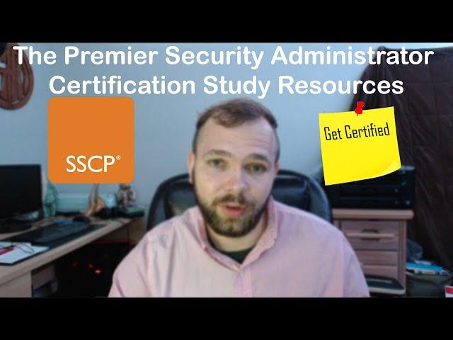 The Premier Security Administrator Certification (SSCP) Study Resources 2021