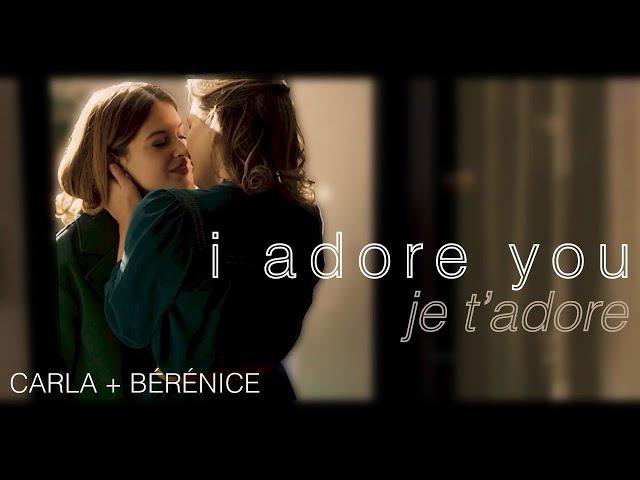 Carla + Bérénice - I adore you [Je t’adore]