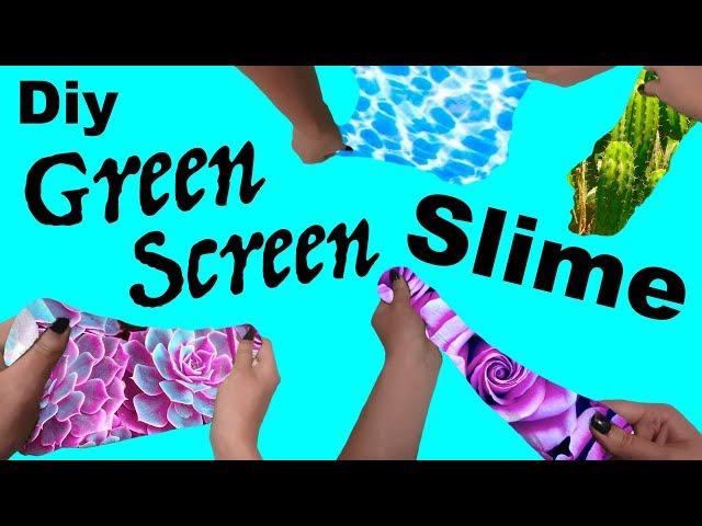 Diy Green Screen Slime