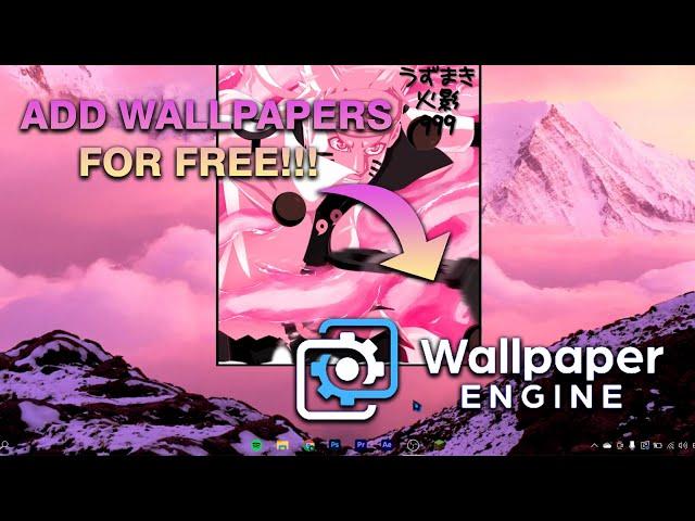 Add Wallpapers in WallpaperEngine for FREE !!! (DOWNLOAD FREE WALLPAPERS) | TUTORIAL |