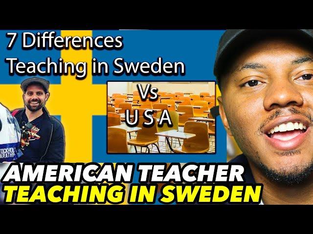 American Teacher Reacts to 7 Differences Teaching in Sweden Vs USA