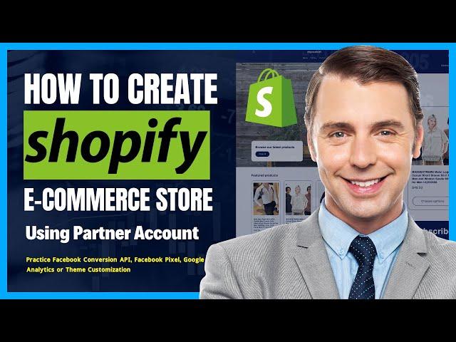 How To Create A Free Shopify Partner Account and Open A Ecommerce Store