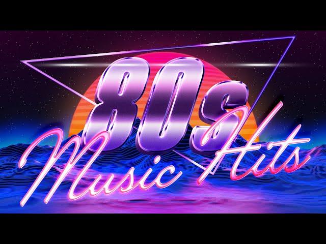 Greatest Hits 1980s Oldies Music - Best Music Hits 80s Playlist - Unforgettable Hits of the 80s