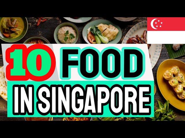 Food In Singapore - 10 Famous Singaporean Food By Traditional Dishes